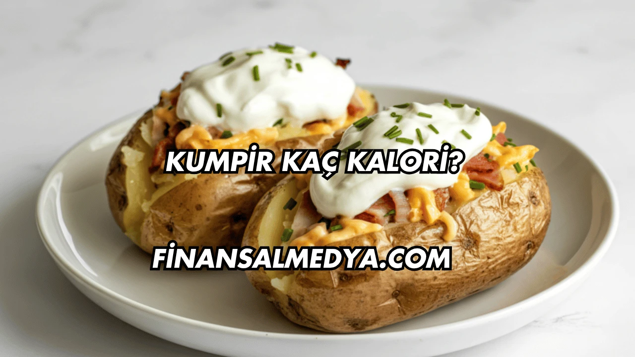 Kumpir Kaç Kalori?