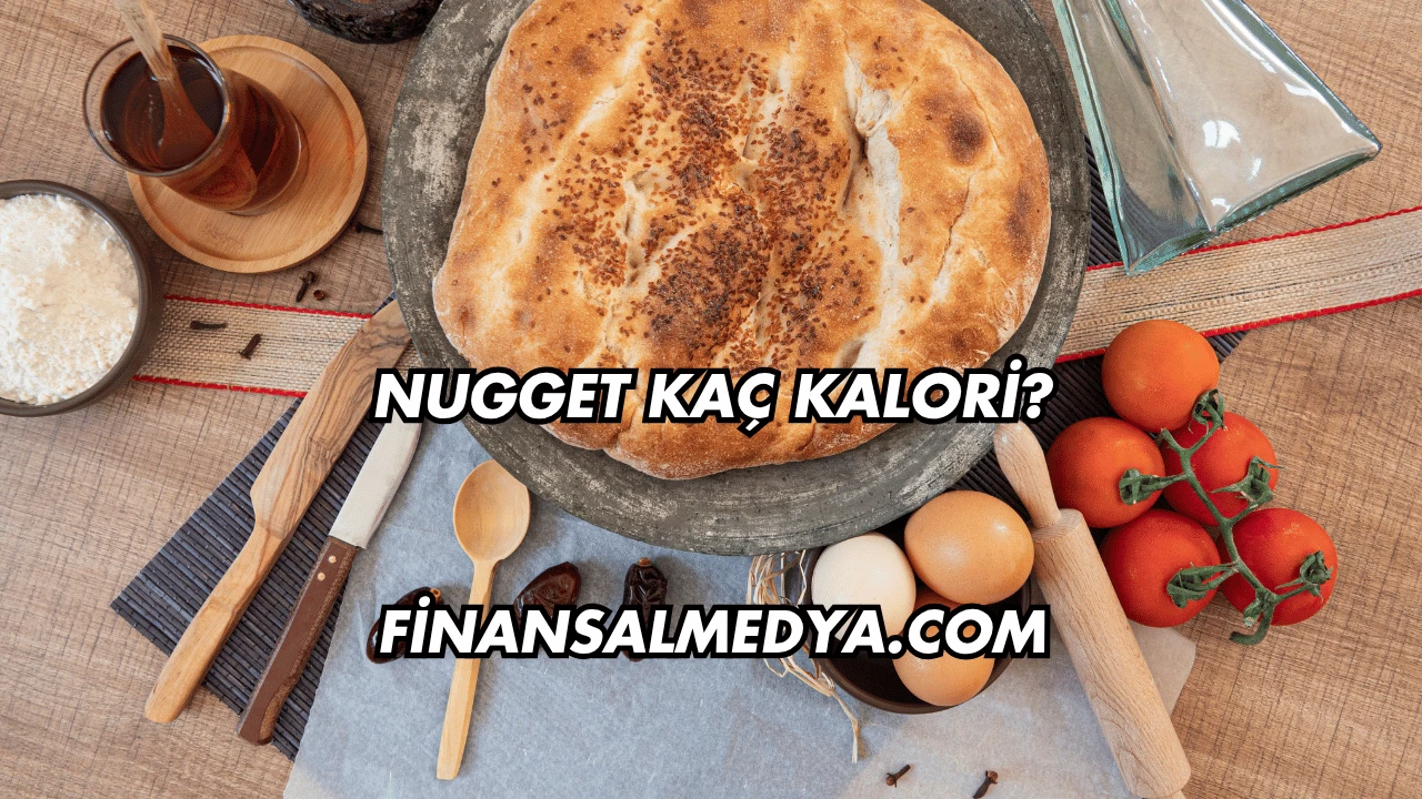 Nugget Kaç Kalori?