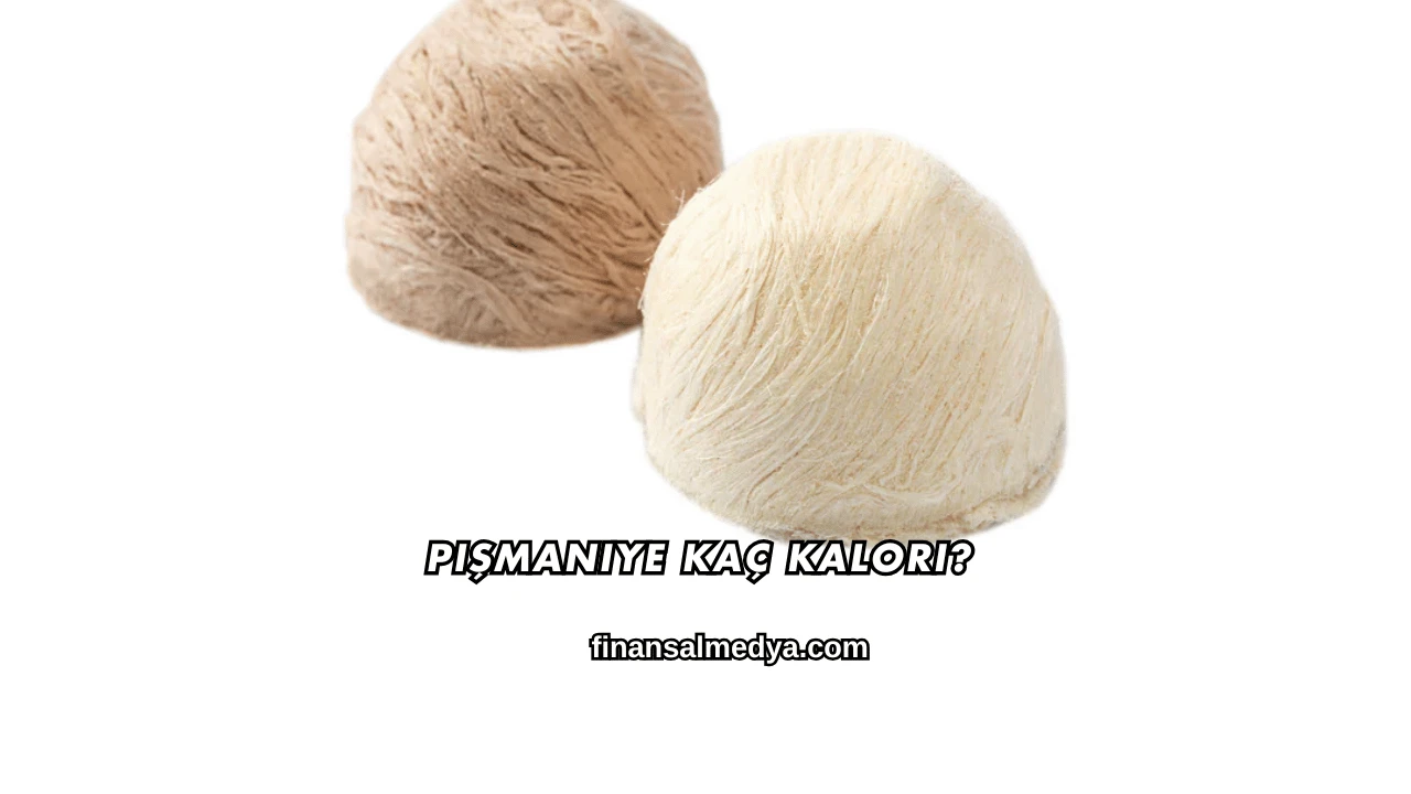 Pişmaniye Kaç Kalori?