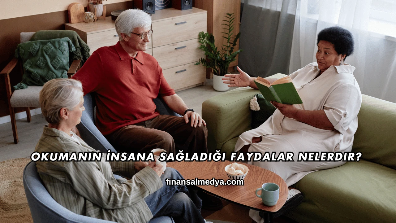Okumanın İnsana Sağladığı Faydalar Nelerdir?