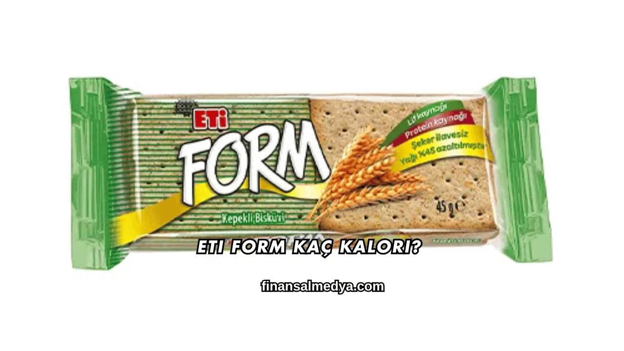 Eti Form Kaç Kalori?