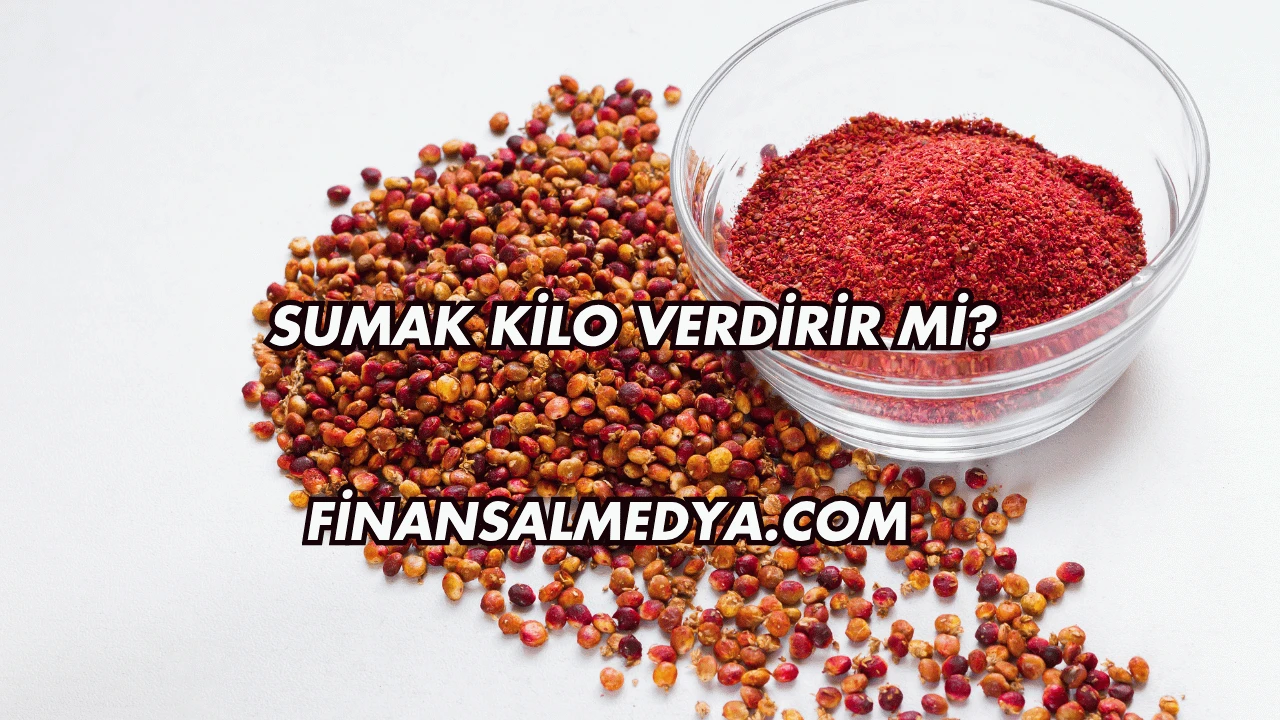 Sumak Kilo Verdirir mi?