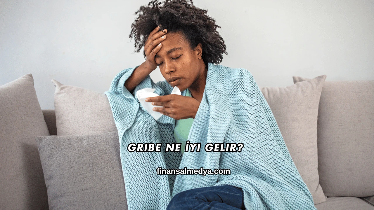 Gribe Ne İyi Gelir?