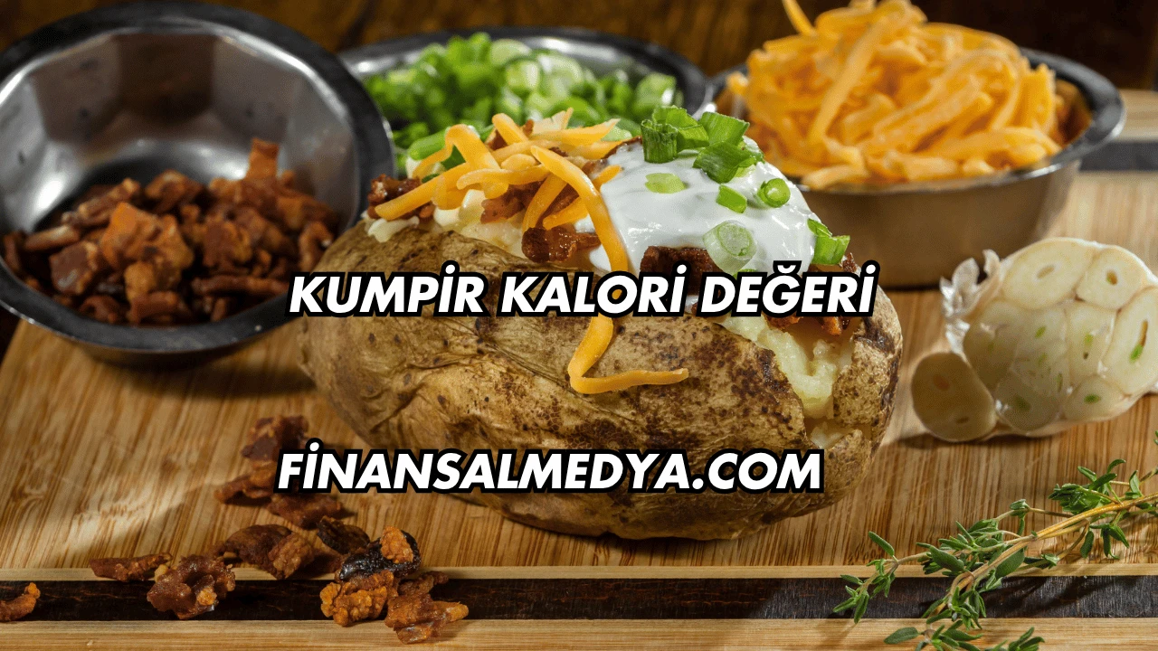 Kumpir Kalori Değeri