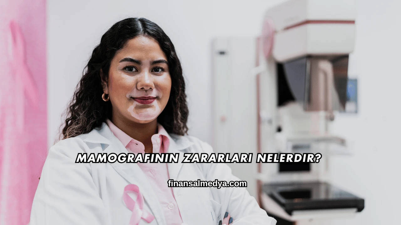Mamografinin Zararları Nelerdir?