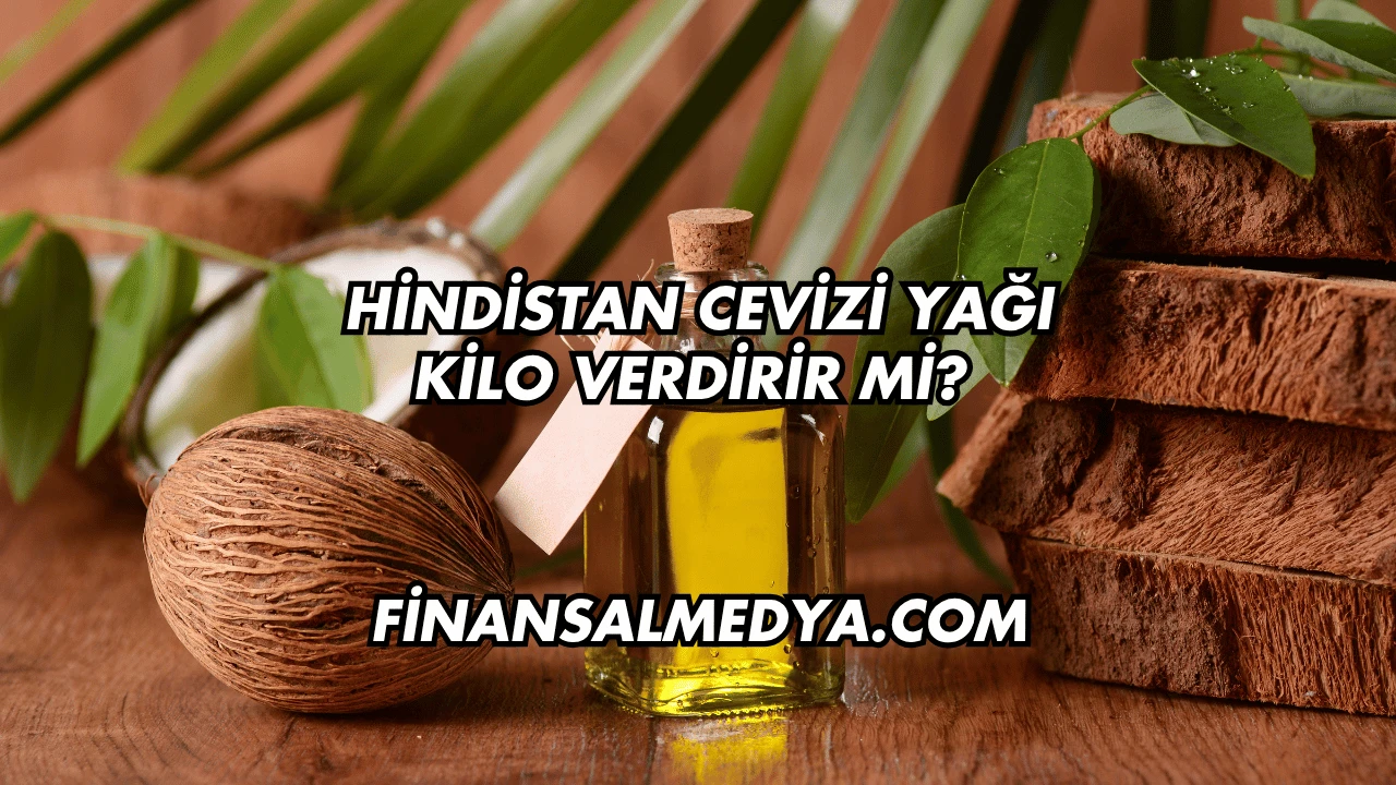Hindistan Cevizi Yağı Kilo Verdirir mi?