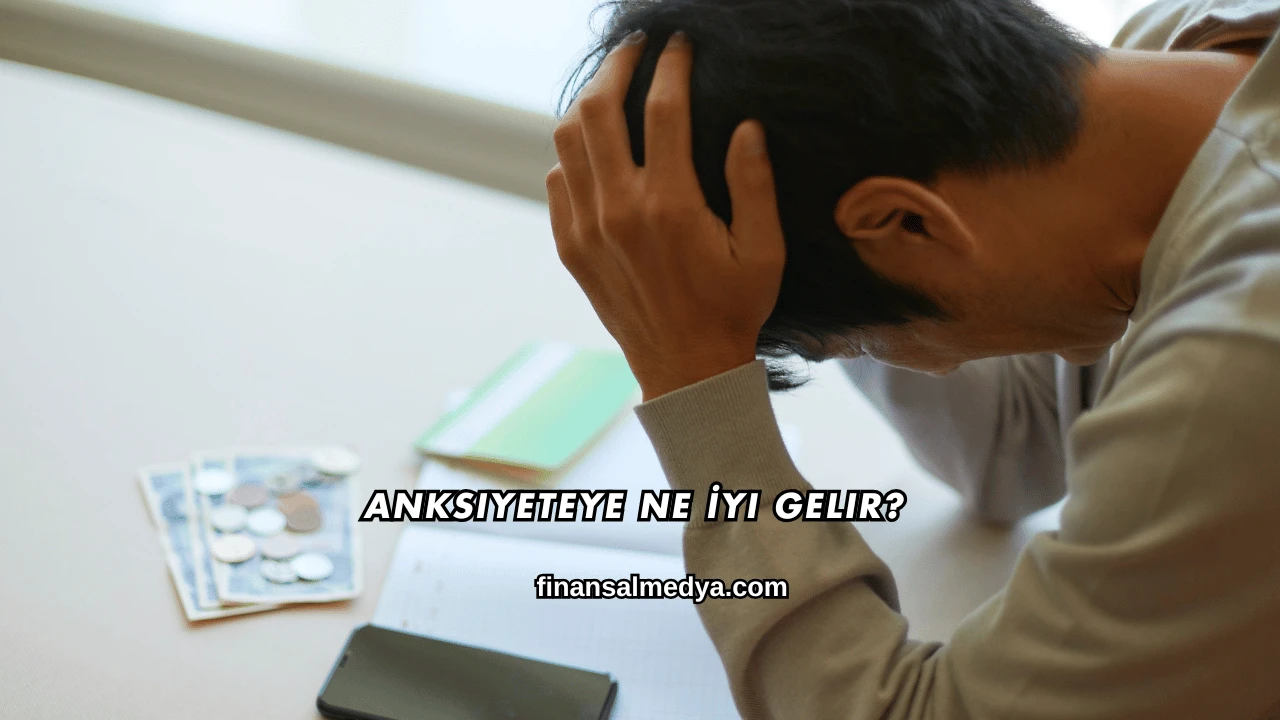 Anksiyeteye Ne İyi Gelir?