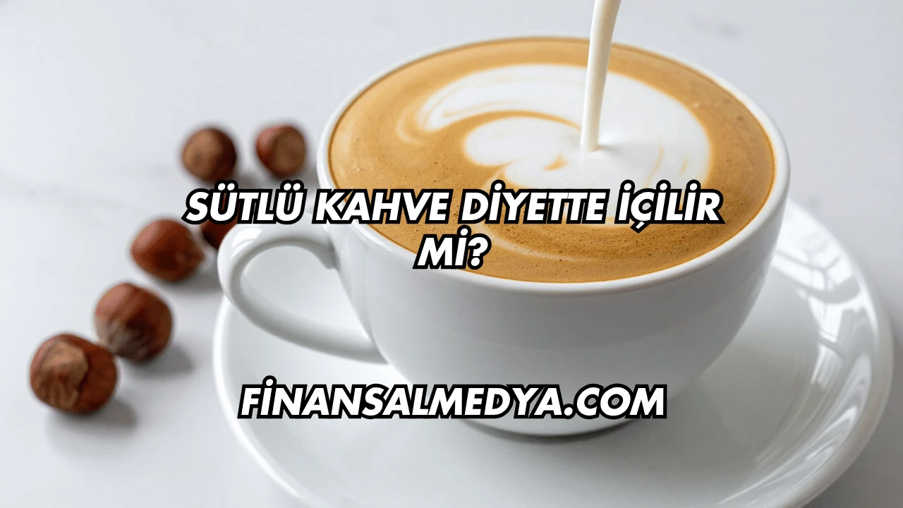 Sütlü Kahve Diyette İçilir mi?