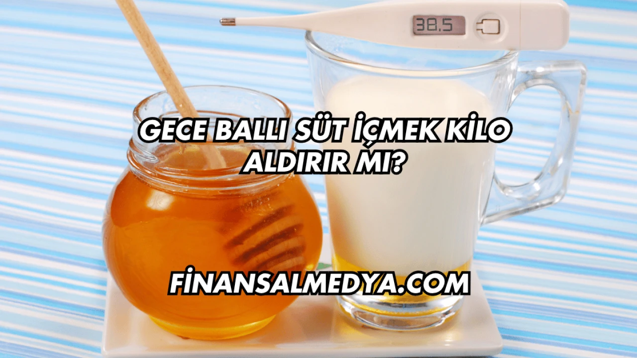 Gece Ballı Süt İçmek Kilo Aldırır mı?