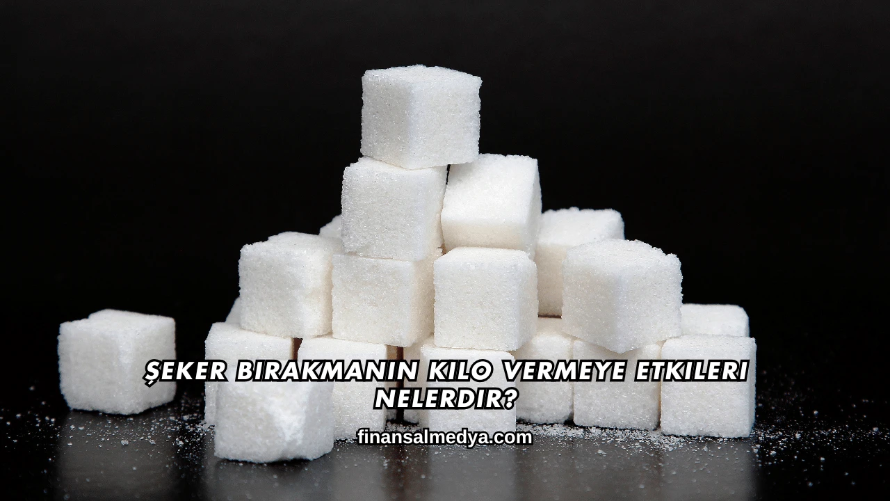 Şeker Bırakmanın Kilo Vermeye Etkileri Nelerdir?