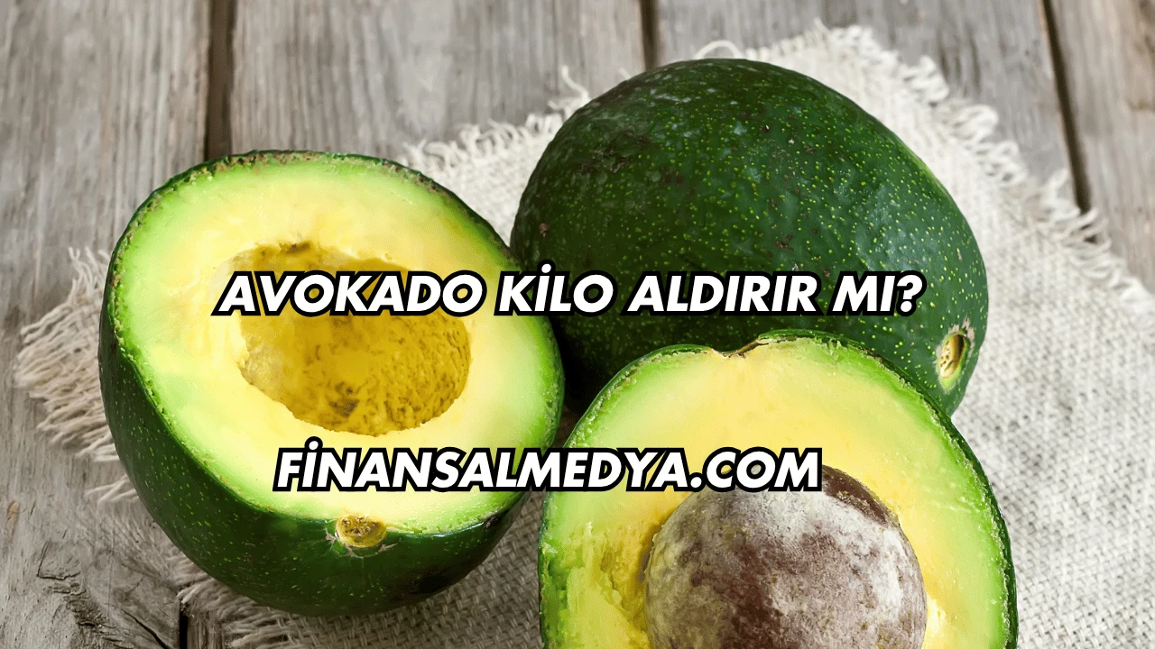 Avokado Kilo Aldırır mı?