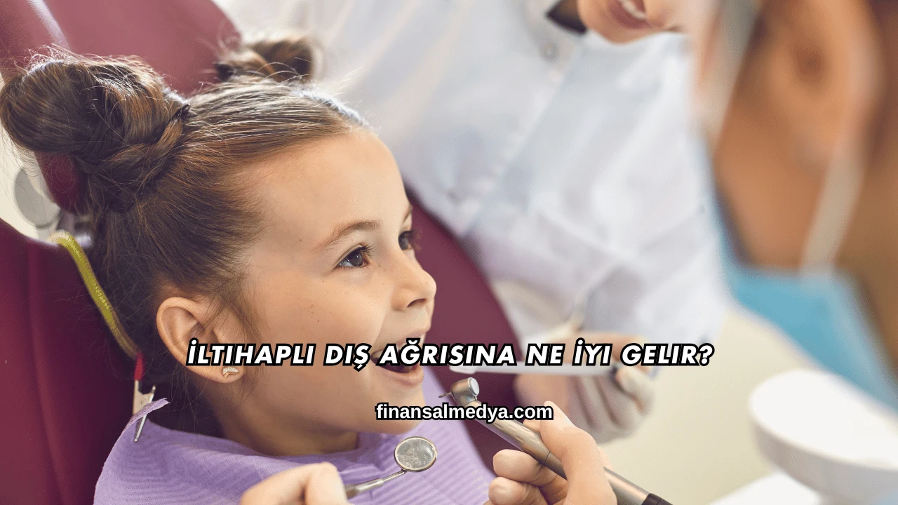 İltihaplı Diş Ağrısına Ne İyi Gelir?