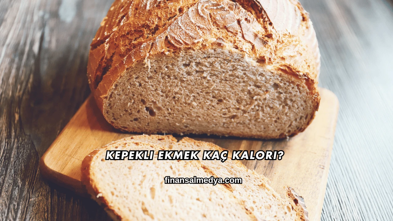 Kepekli Ekmek Kaç Kalori?