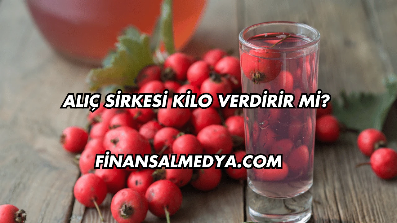 Alıç Sirkesi Kilo Verdirir mi?
