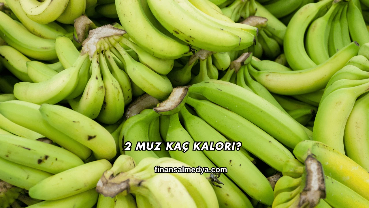 2 Muz Kaç Kalori?
