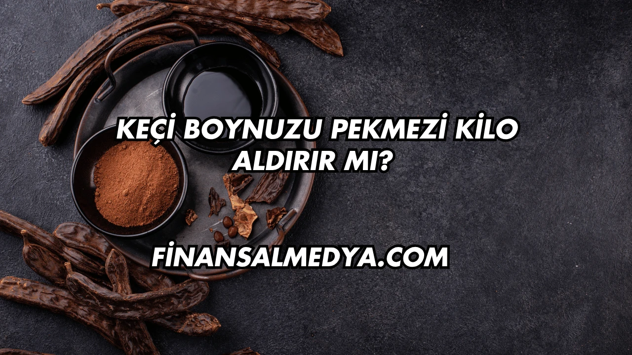 Keçi Boynuzu Pekmezi Kilo Aldırır mı?