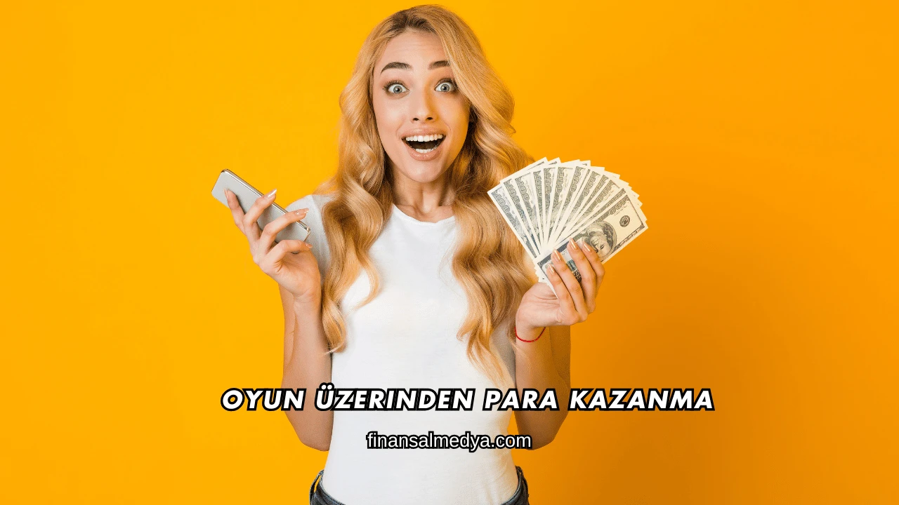 Oyun Üzerinden Para Kazanma