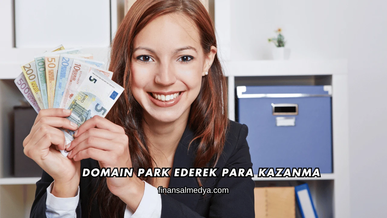 Domain Park Ederek Para Kazanma