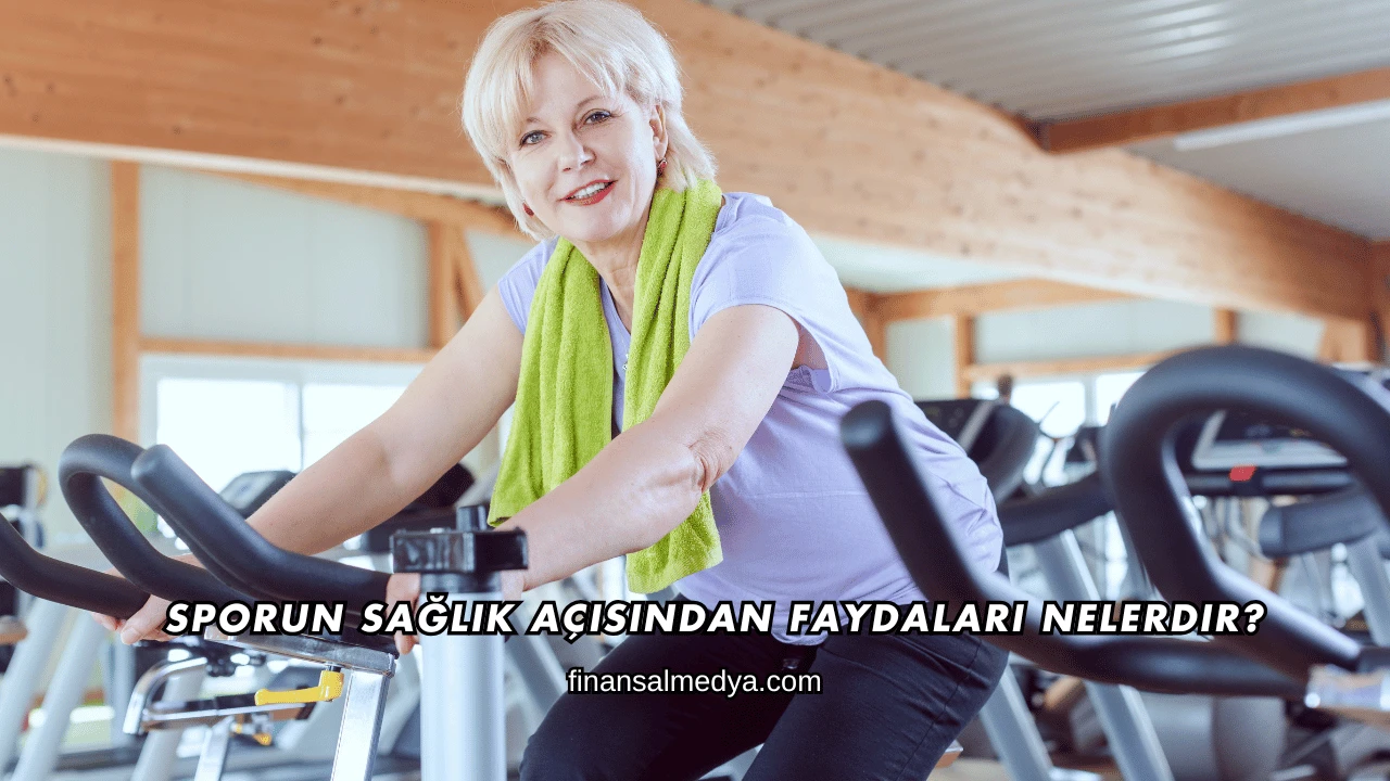 Sporun Sağlık Açısından Faydaları Nelerdir?