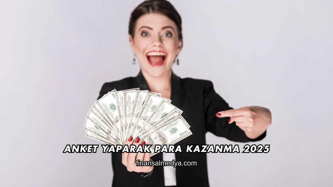 Anket Yaparak Para Kazanma 2025