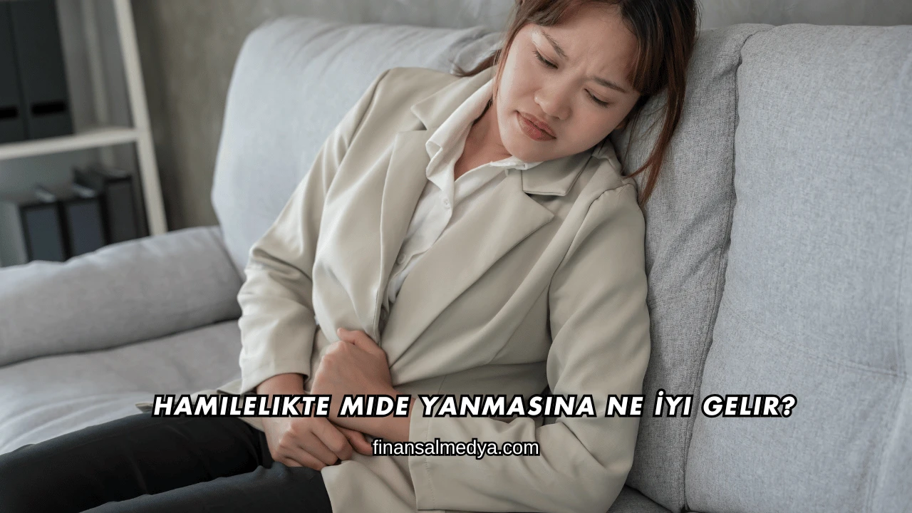 Hamilelikte Mide Yanmasına Ne İyi Gelir?