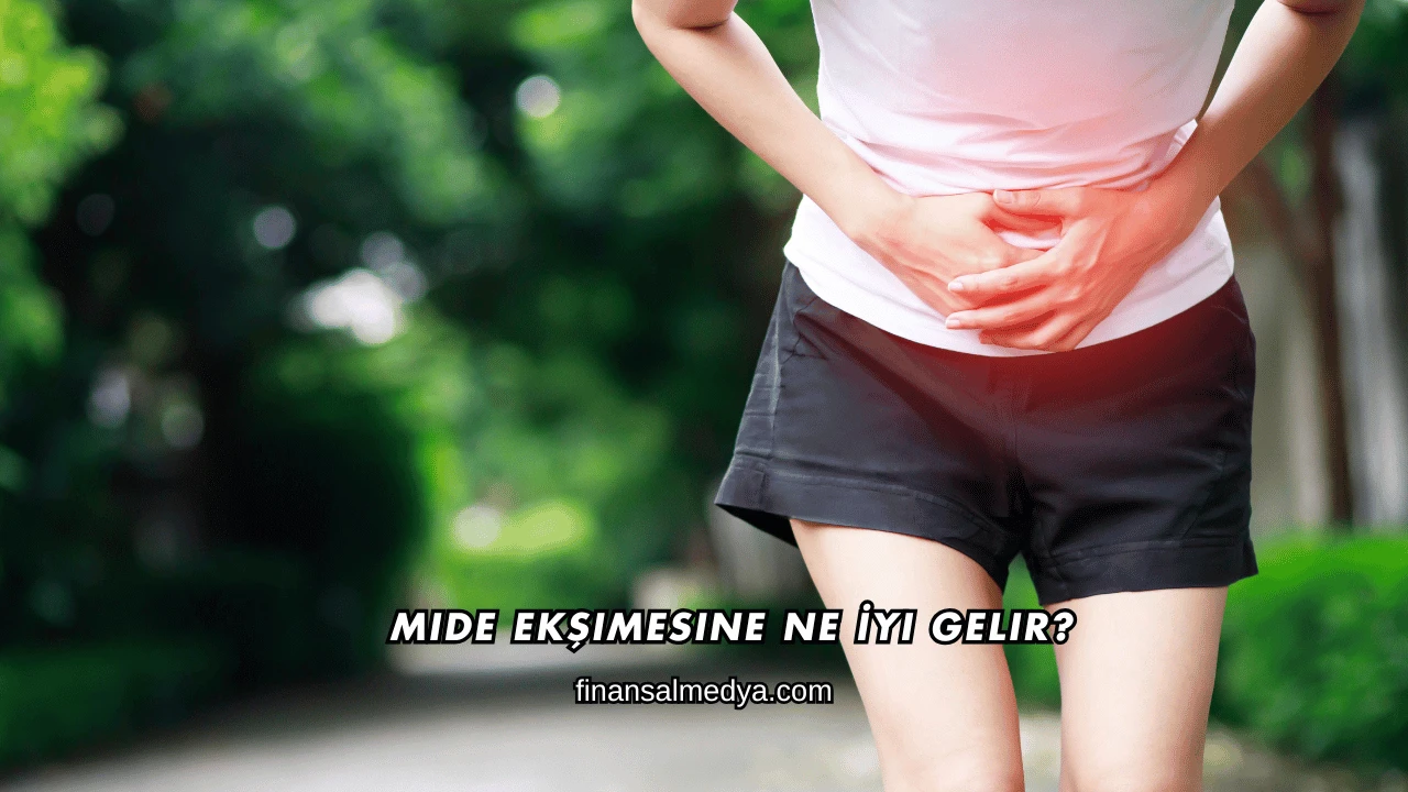 Mide Ekşimesine Ne İyi Gelir?