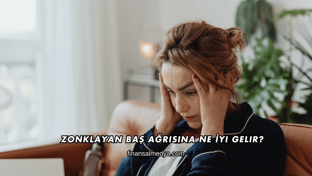 Zonklayan Baş Ağrısına Ne İyi Gelir?