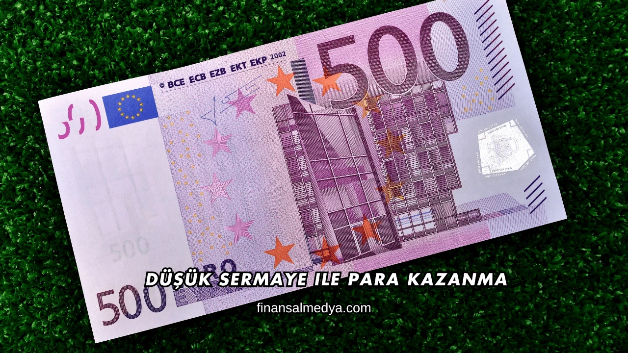Düşük Sermaye ile Para Kazanma