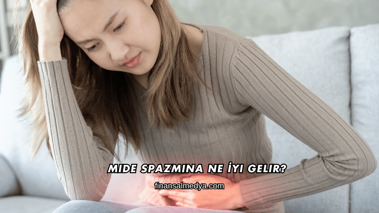 Mide Spazmına Ne İyi Gelir?
