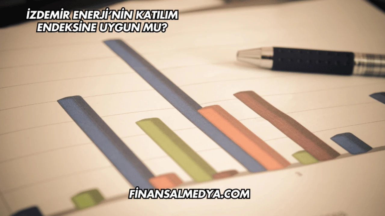 İzdemir Enerji’nin Katılım Endeksine Uygun mu?