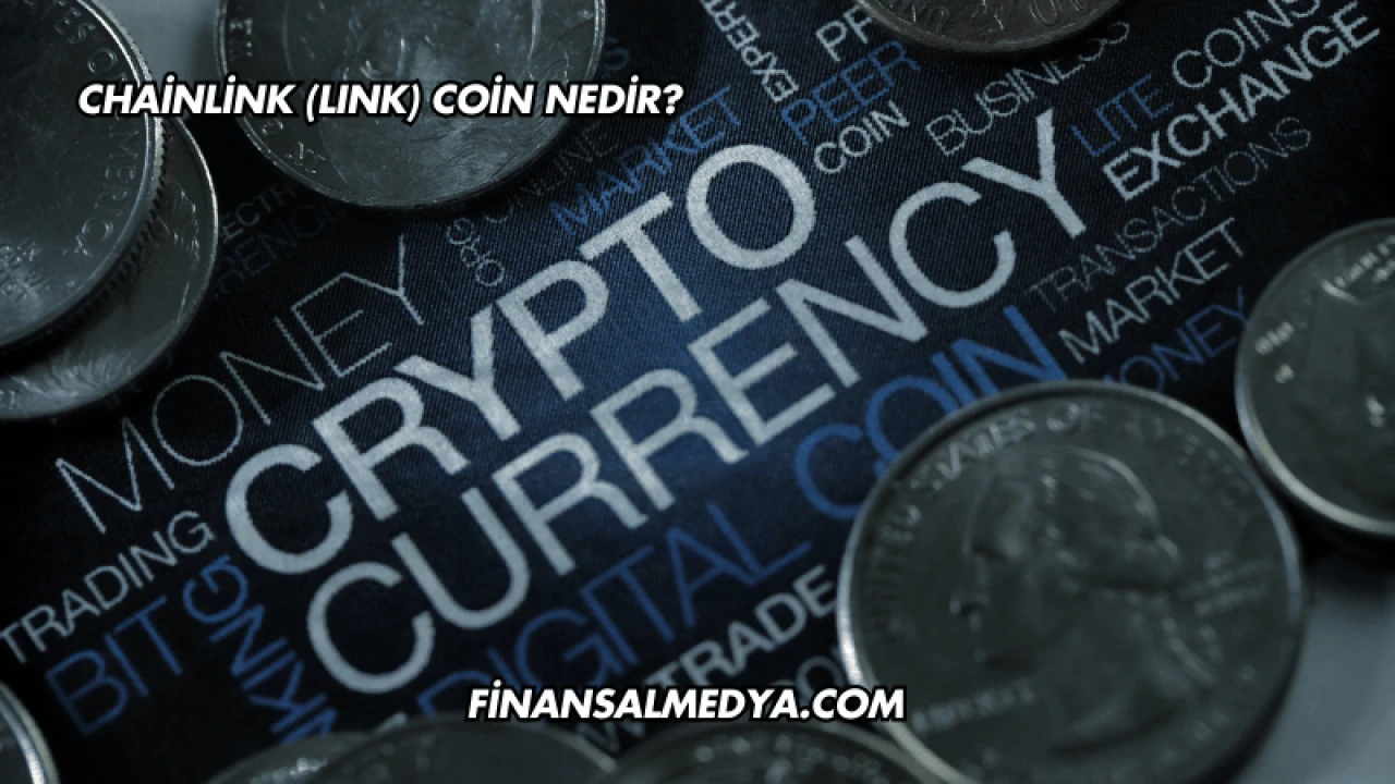 Chainlink (LINK) Coin Nedir?