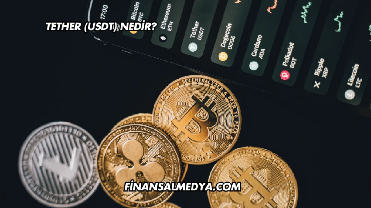 Tether (USDT) Nedir?