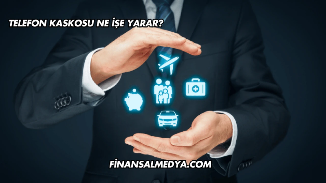Telefon Kaskosu Ne İşe Yarar?
