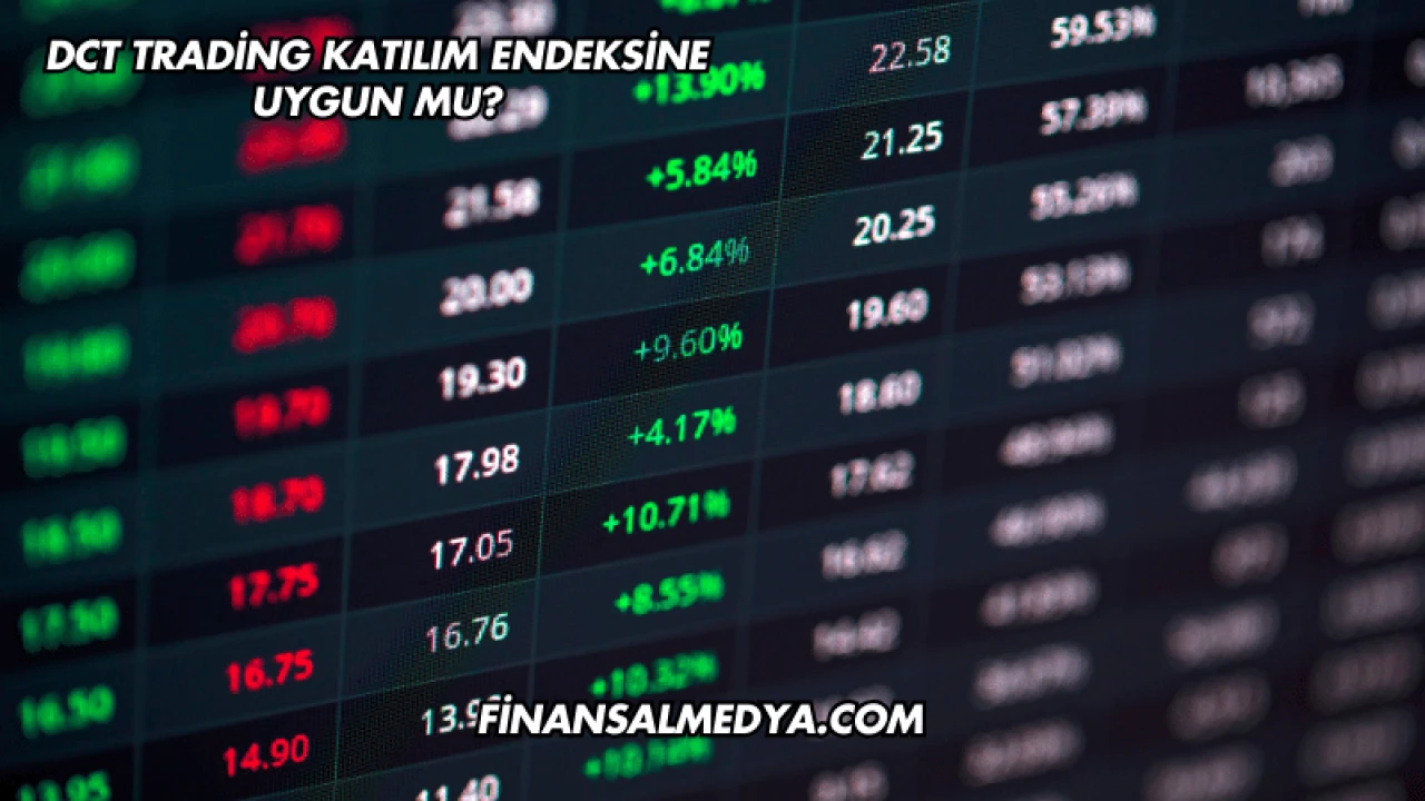 DCT Trading Katılım Endeksine Uygun mu?