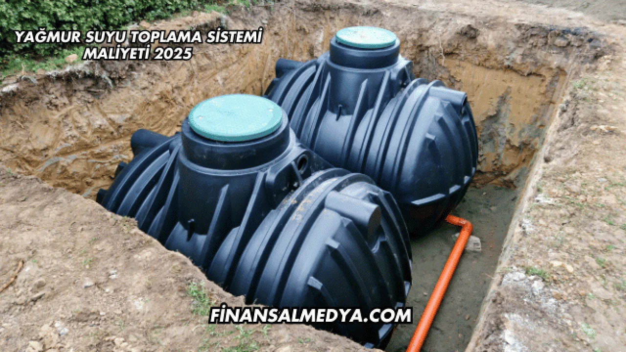Yağmur Suyu Toplama Sistemi Maliyeti 2025
