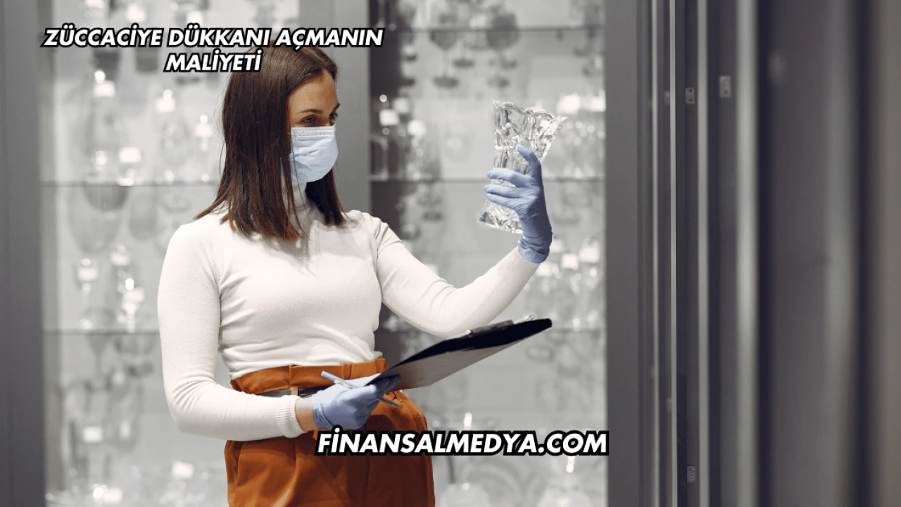 Züccaciye Dükkanı Açmanın Maliyeti