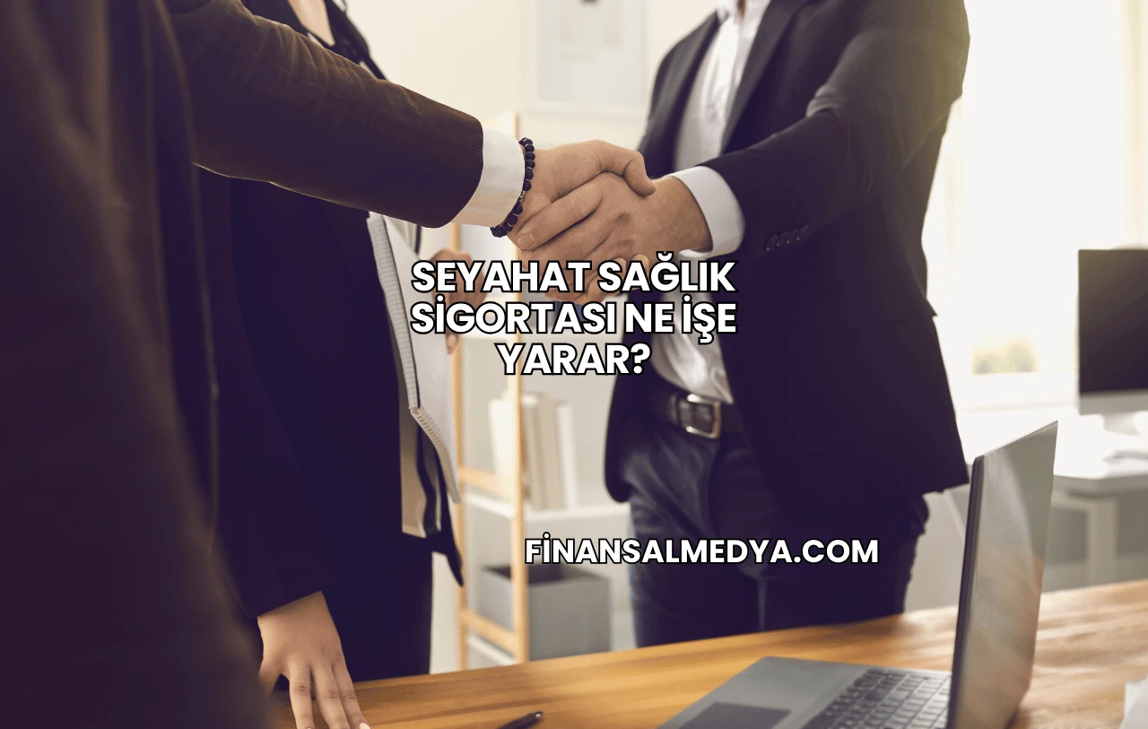 Seyahat Sağlık Sigortası Ne İşe Yarar?