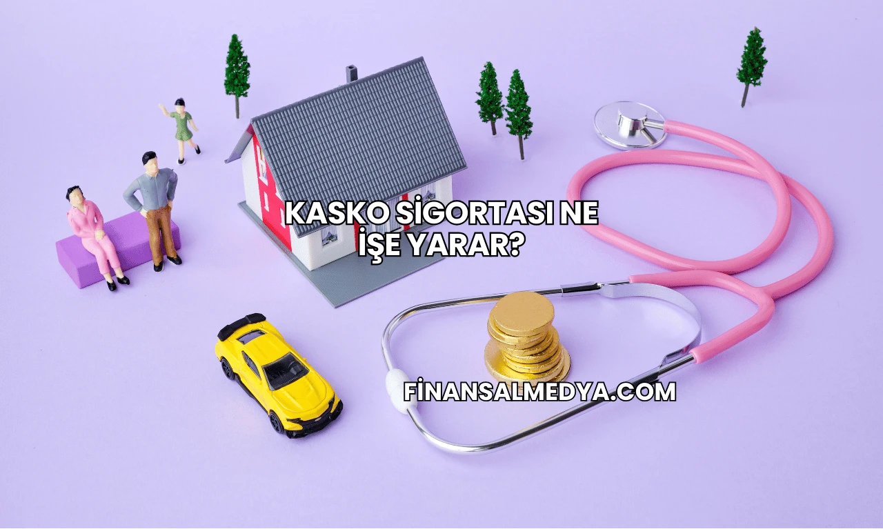 Kasko Sigortası Ne İşe Yarar?