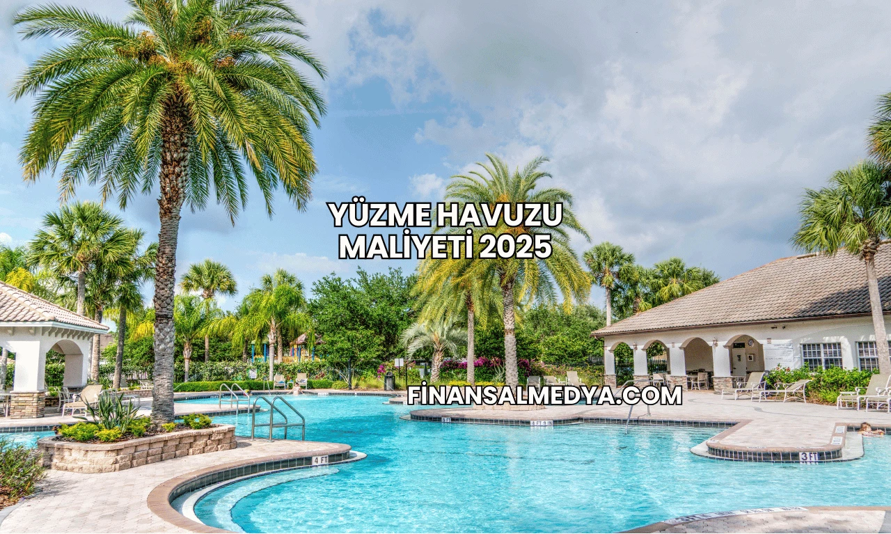 Yüzme Havuzu Maliyeti 2025