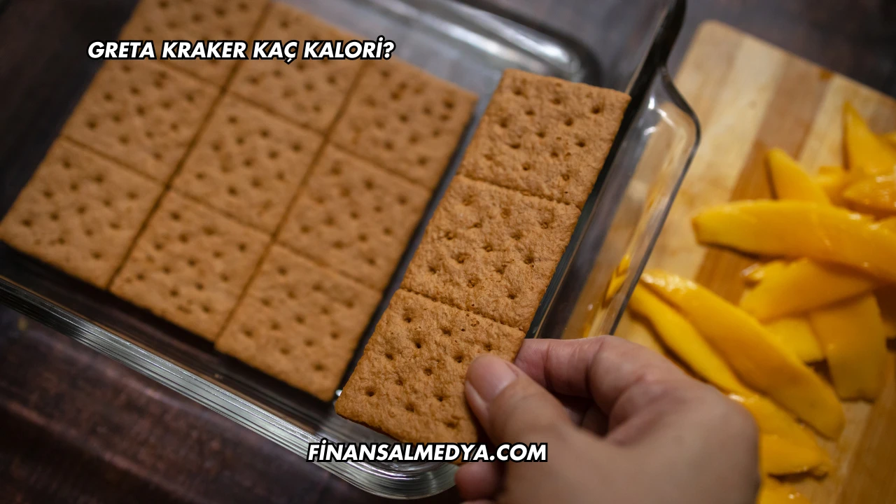 Greta Kraker Kaç Kalori?