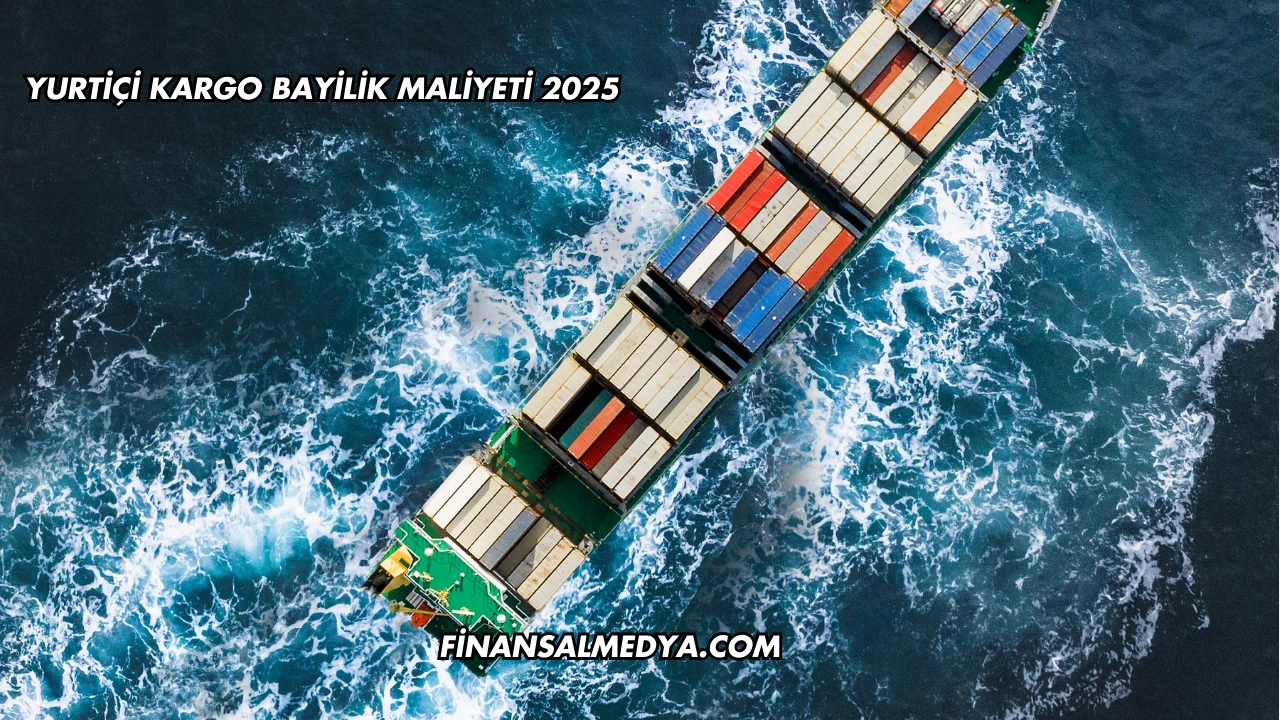 Yurtiçi Kargo Bayilik Maliyeti 2025