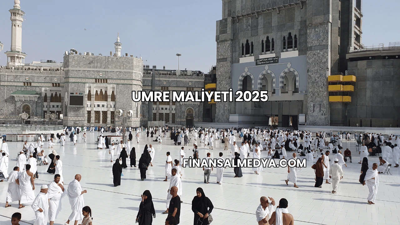Umre Maliyeti 2025