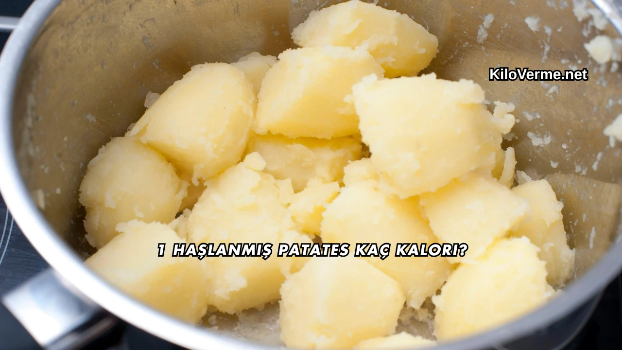 1 Haşlanmış Patates Kaç Kalori?
