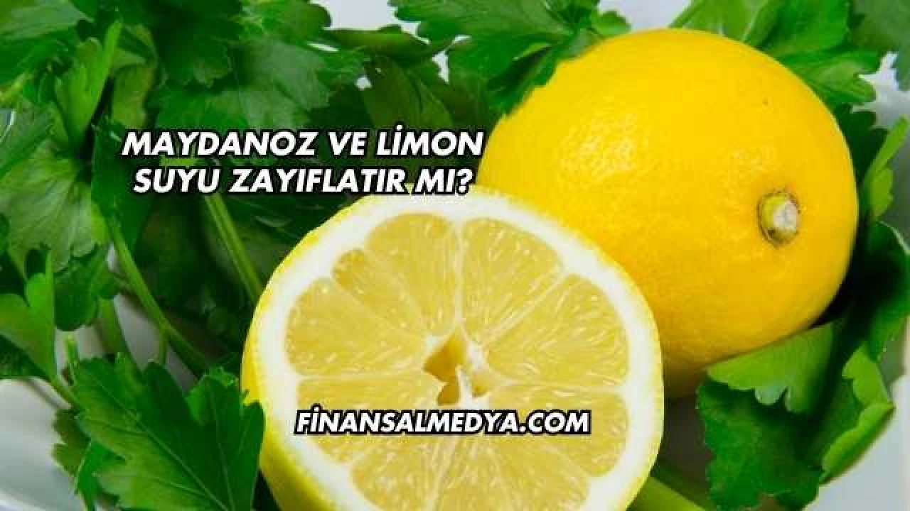 Maydanoz ve Limon Suyu Zayıflatır mı?