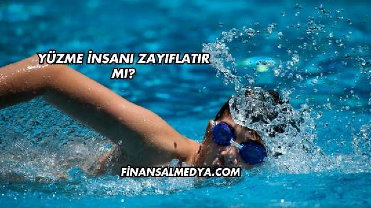 Yüzme İnsanı Zayıflatır mı?