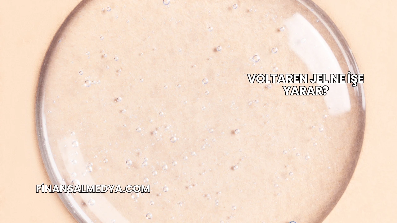 Voltaren Jel Ne İşe Yarar?