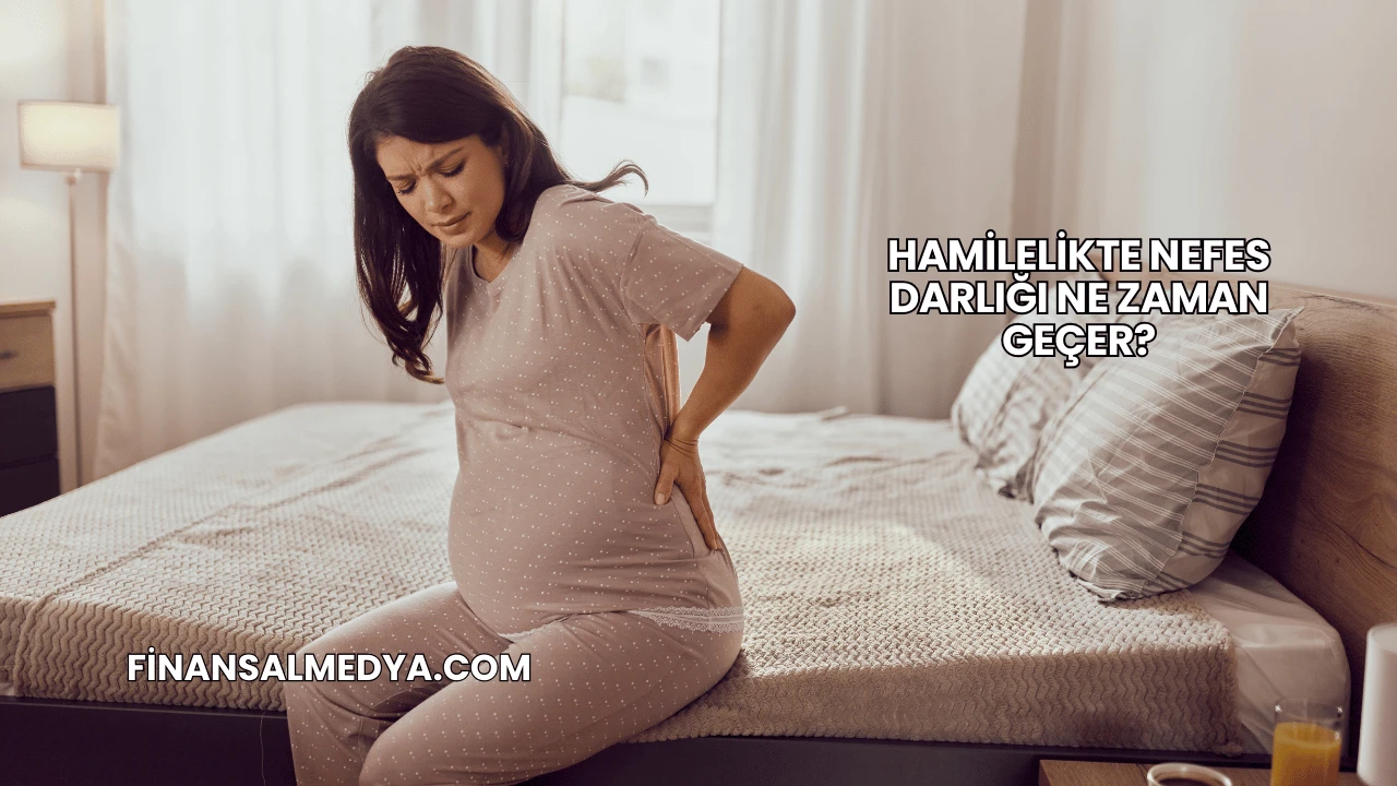 Hamilelikte Nefes Darlığı Ne Zaman Geçer?