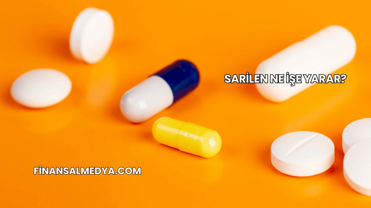 Sarilen Ne İşe Yarar?