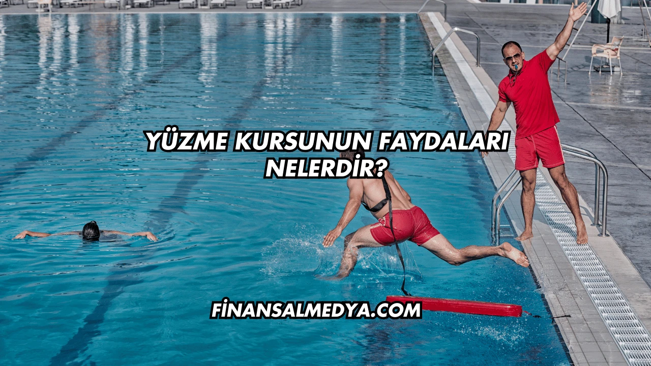 Yüzme Kursunun Faydaları
