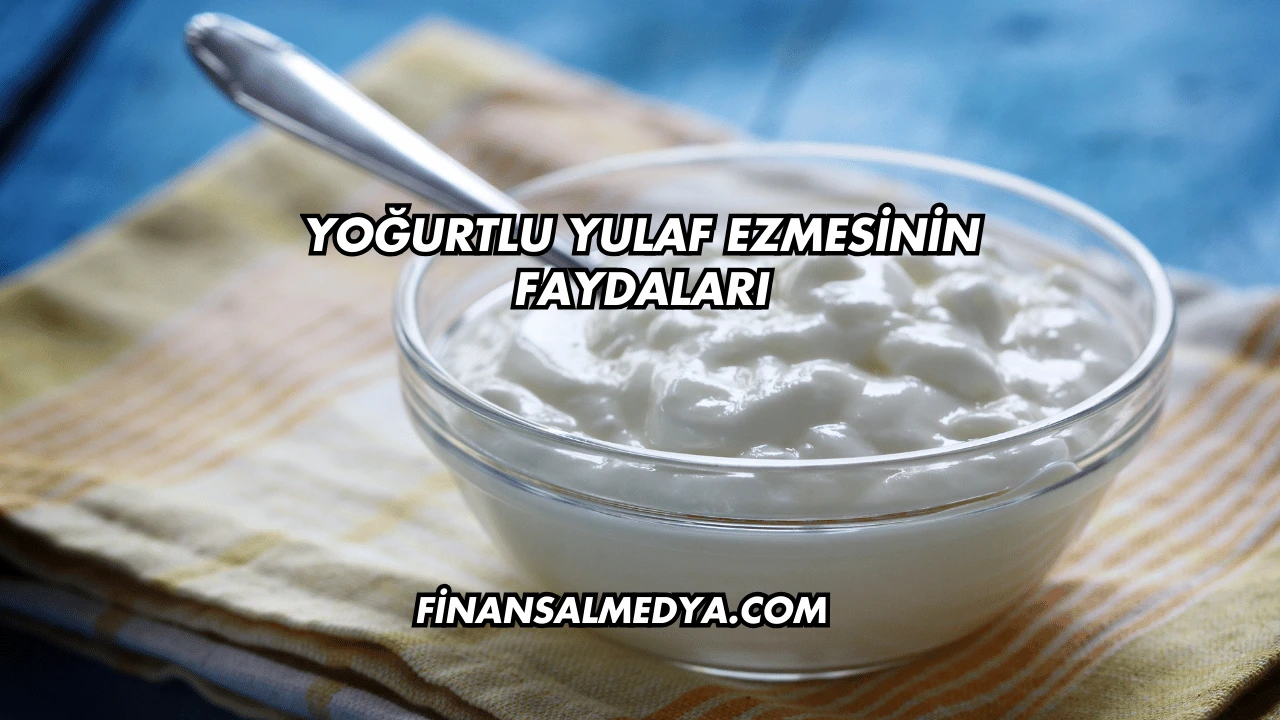 Yoğurtlu Yulaf Ezmesinin Faydaları